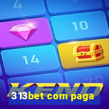 313bet com paga